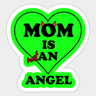 Mom is (not) an angel Sticker